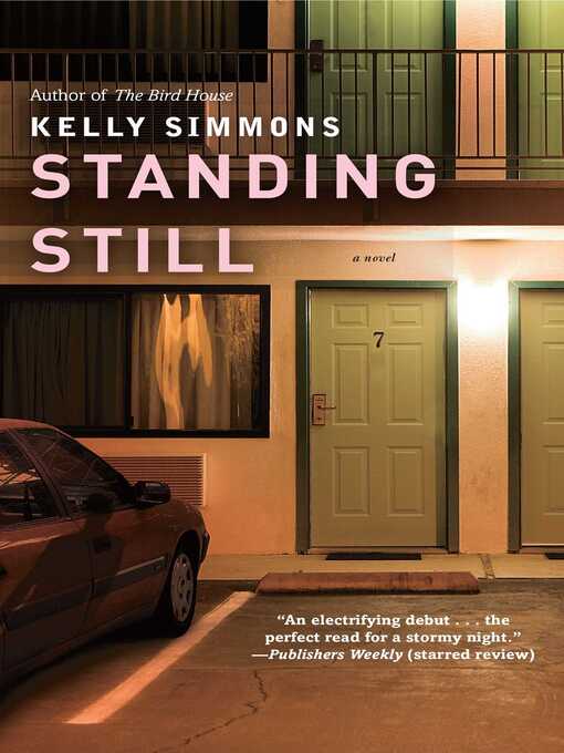Title details for Standing Still by Kelly Simmons - Wait list